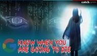 Shocking! Google can now tell when you are going to die; here’s how